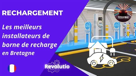 La Bretagne et la recharge électrique défis et perspectives