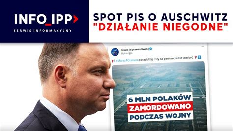 Spot PiS o Auschwitz Działanie niegodne SERWIS INFO IPP 2023 05