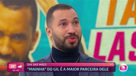 Gil Do Vigor Se Emociona Ao Relembrar Luta Da M E Para Criar Os Filhos