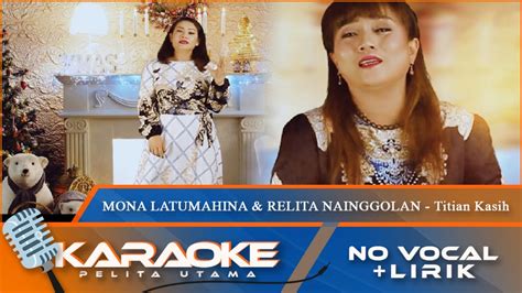 Karaoke Version Mona Latumahina Relita Nainggolan Titian Kasih