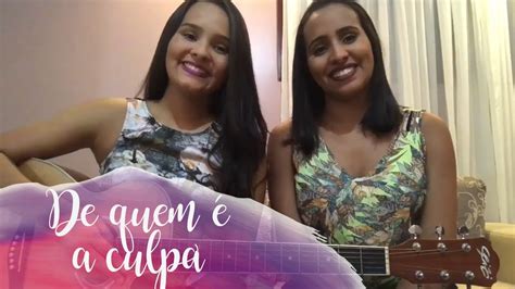 De Quem é A Culpa Marilia Mendonça Cover Larissa E Laura Youtube