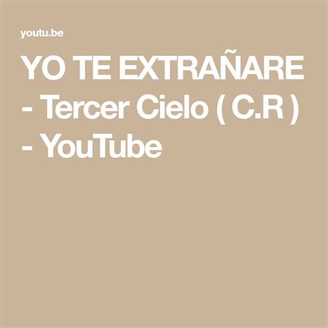 Yo Te ExtraÑare Tercer Cielo C R Youtube Lockscreen Music