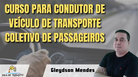 Curso Para Condutor De Veículo De Transporte Coletivo De Passageiros