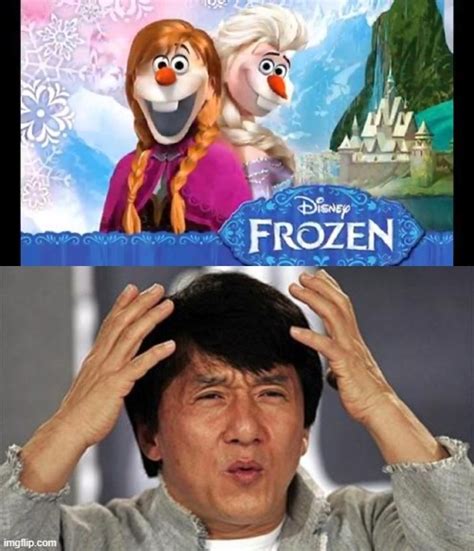 Frozen But Only Olaf Imgflip