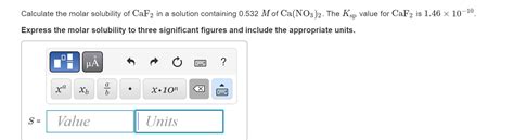 Solved Calculate The Molar Solubility Of CaF2 In A Solution Chegg