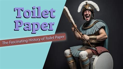 The Fascinating History Of Toilet Paper Youtube