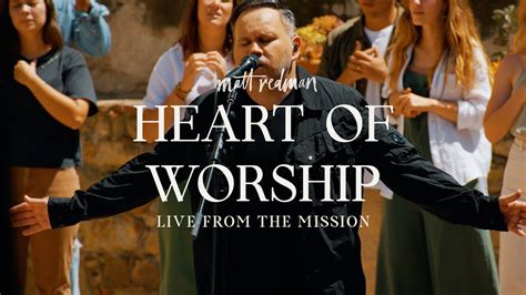 Matt Redman - Heart of Worship (Live From The Mission) Chords - Chordify