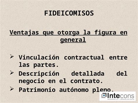 Ppt Fideicomisos Ventajas Que Otorga La Figura En General Vinculaci N