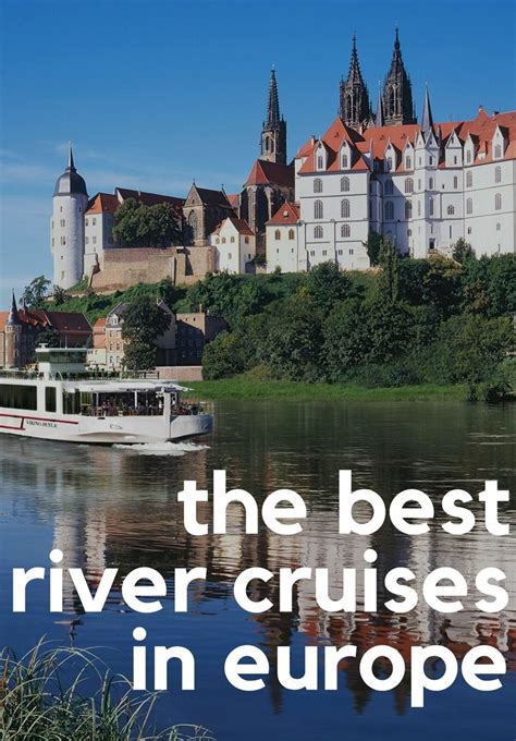 The Best European River Cruises For 2019 And 2020 Jetsetter River