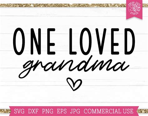 One Loved Grandma Svg Cut File Cricut Grandmother Svg Valentine Mom