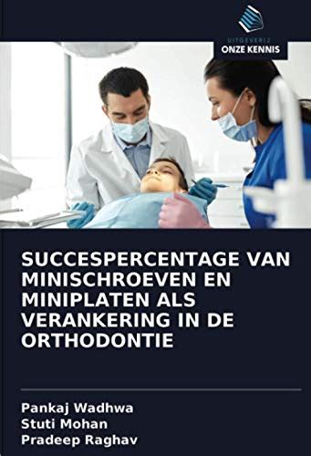 SUCCESPERCENTAGE VAN MINISCHROEVEN EN MINIPLATEN ALS VERANKERING IN DE