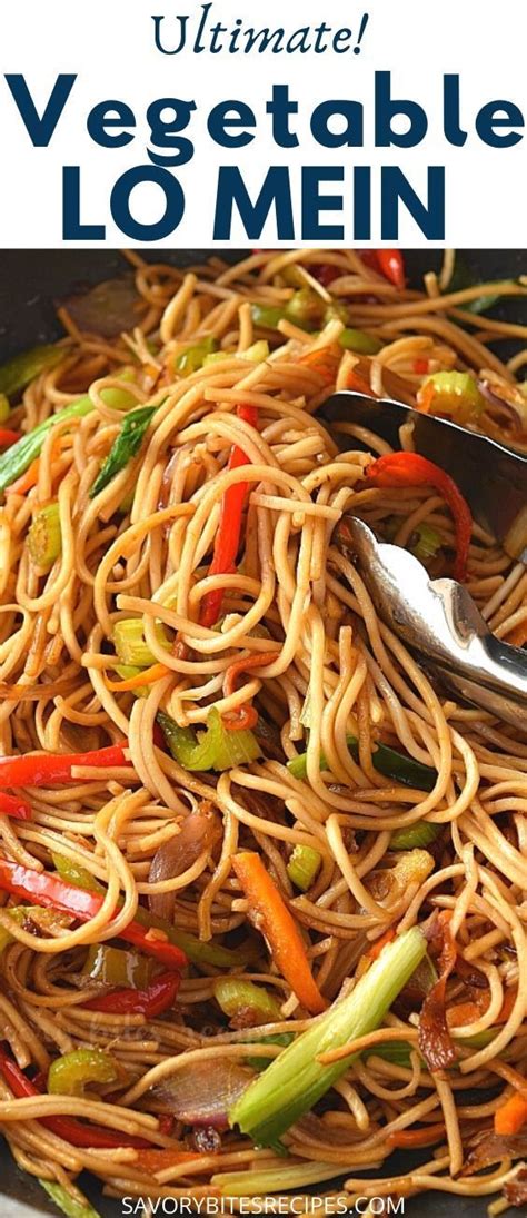 The 30 Minute Authentic Lo Mein Recipe Vegetable Lo Mein Asian Noodle Recipes Homemade