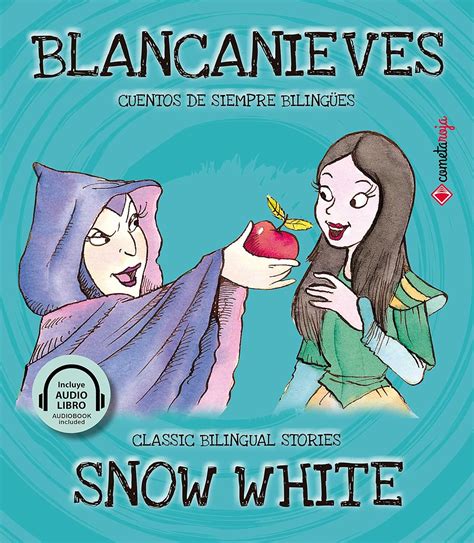 Blancanieves Snow White Cuentos de siempre bilingües Classic