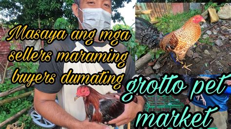 Masaya Ang Mga Sellers Maraming Buyers Dumating Grotto Pet Market Youtube