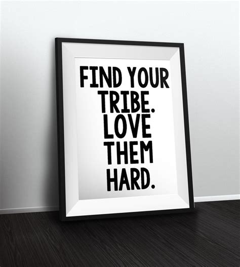 Find Your Tribe Love Them Hard Friends Prints Minimalist Design