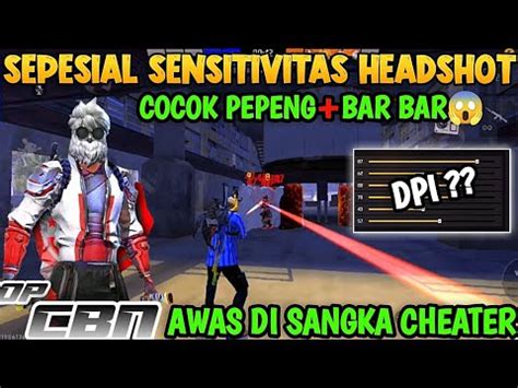 SENSITIVITAS OP CBN ASLISENSITIVITAS FF AUTO HEADSHOT 2023OP CBN