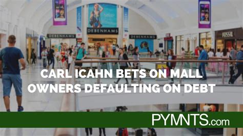 Carl Icahn Bets On Mall Owners Defaulting On Debt YouTube