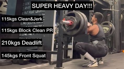 Super Heavy Day 115kg Clean Jerk Block Clean 210kg Deadlift