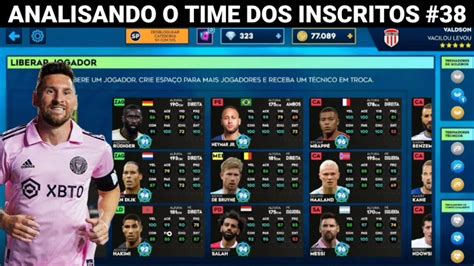 Dls Analisando O Time Dos Inscritos Messi Quase De