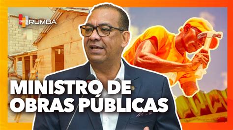 Deligne Ascenci N Ministro De Obras P Blicas Youtube