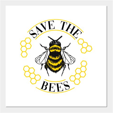 Save The Bees Honey Bee Posters And Art Prints Teepublic