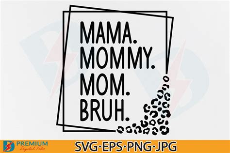 Mama Mommy Mom Bruh SVG Mother S Day PNG Graphic By Premium Digital