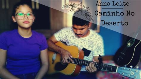 Caminho No Deserto Way Maker Anna Leite COVER YouTube