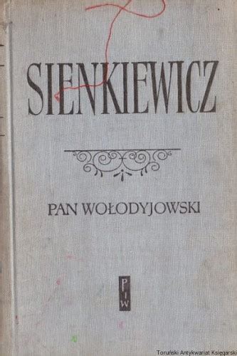 Pan Wołodyjowski Henryk Sienkiewicz Toruński Antykwariat Księgarski