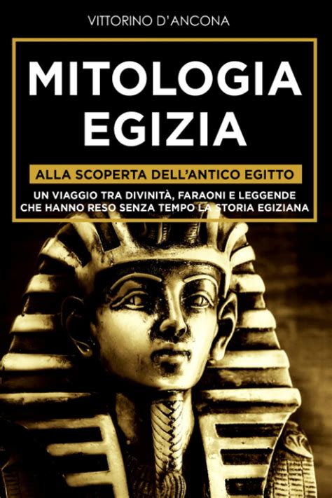 Buy Mitologia Egizia Alla Rta Dellantico Egitto Un Viaggio Tra