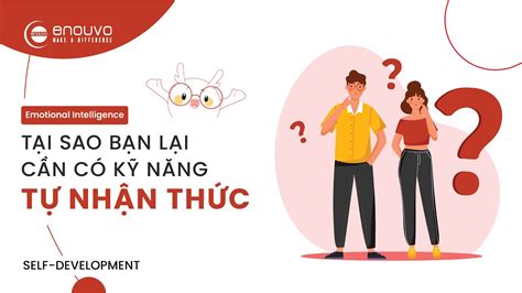 Tại sao bạn lại cần có Kỹ năng Tự Nhận Thức Self Awareness YouTube