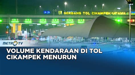 Monitor Mudik Volume Kendaraan Di Gerbang Tol Cikampek Utama Menurun