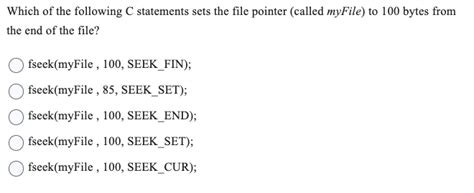 Solved Which Of The Following C Statements Sets The File Chegg