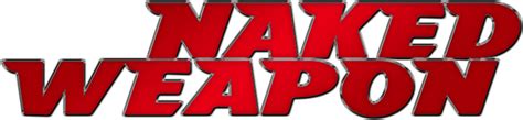Naked Weapon 2002 Logos The Movie Database TMDB
