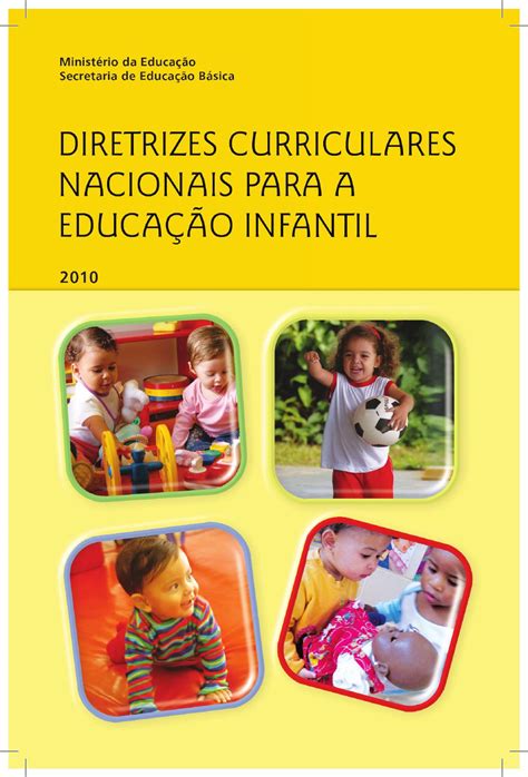 Segundo As Diretrizes Curriculares Nacionais Para A Educação Infantil