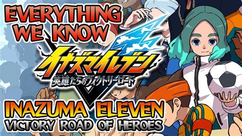 Everything We Know About Inazuma Eleven Victory Road Of Heroes Youtube