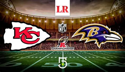 Chiefs Vs Ravens En Vivo Nfl Playoffs Hora Y C Mo Ver La Final