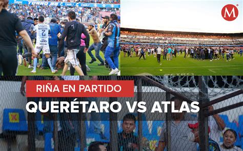 Querétaro Vs Atlas Así Fue La Pelea En El Estadio Corregidora Video