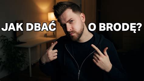 Zapuszczanie Brody Jak O Ni Zadba Ju Od Pocz Tku Youtube