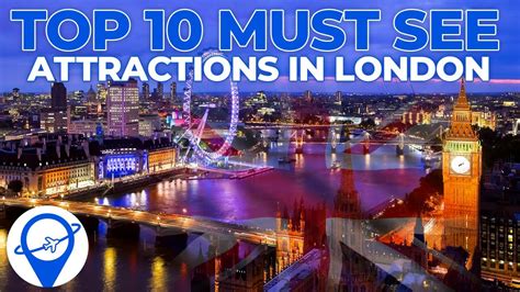 Top 10 Must See Attractions In London Visit These Locations In London Youtube