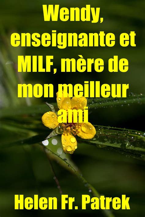 Wendy enseignante et MILF mère de mon meilleur ami eBook by Helen Fr Patrek EPUB Rakuten