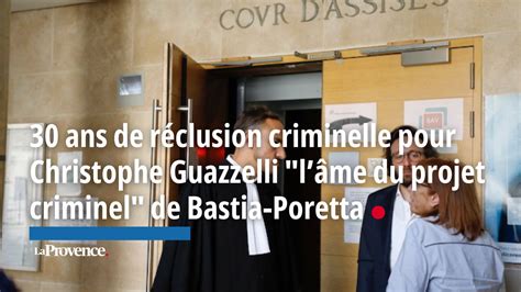 Ans De R Clusion Pour Christophe Guazzelli L Me Du Projet Criminel