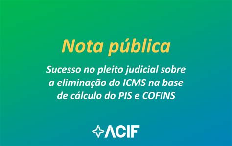 Acif Informa Sucesso No Pleito Judicial Mandado De Seguran A Coletivo