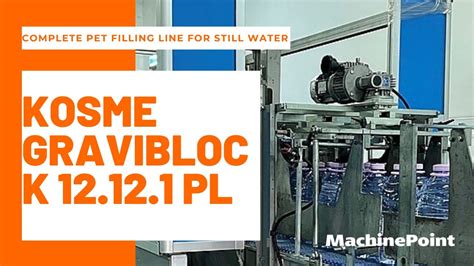 Kosme Graviblock Pl Complete Pet Filling Line For Still Water