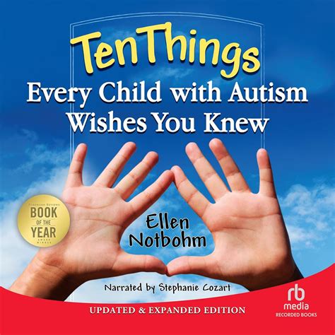 Ten Things Every Child with Autism Wishes You Knew: Updated & Expanded