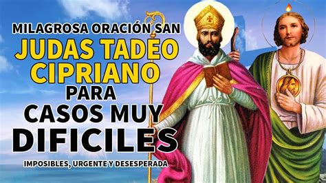 Milagrosa Oraci N San Judas Tadeo Y San Cipriano Para Casos Muy