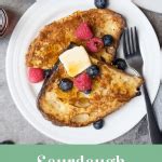 Sourdough French Toast Stephanie Kay Nutrition