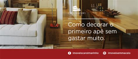 Dicas Para Decorar O Primeiro Ap Sem Gastar Muito Carol Marinho