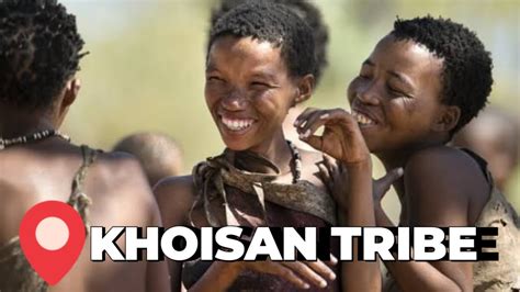 Discover The Fascinating Click Sound Language Of The Khoisan Tribe