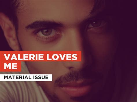 Prime Video Valerie Loves Me In The Style Of Material Issue