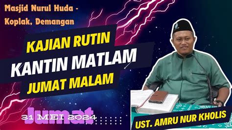 Kantin Matlam Ust Amru Nur Kholis Istiqamah Di Zaman Fitnah